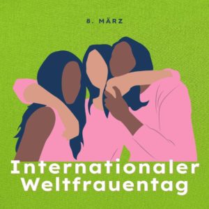 Internationaler Weltfrauentag